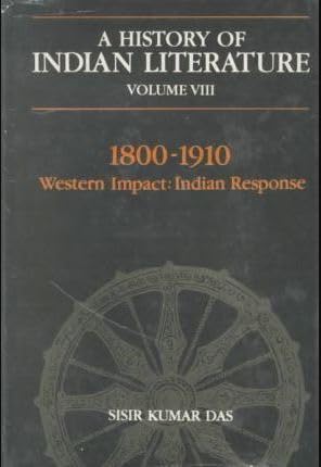 A History of Indian Literature: 1800-1910 : Western Impact, Indian Response book