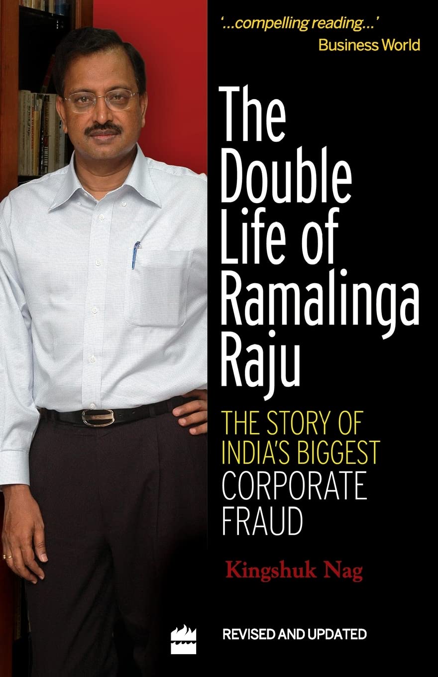 The Double Life Of Ramalinga Raju: The Story Of India's Biggest Corporate Fraud Politics & Society Books