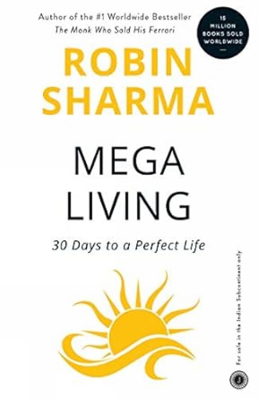 Megaliving: 30 Days to a Perfect Life Lifestyle