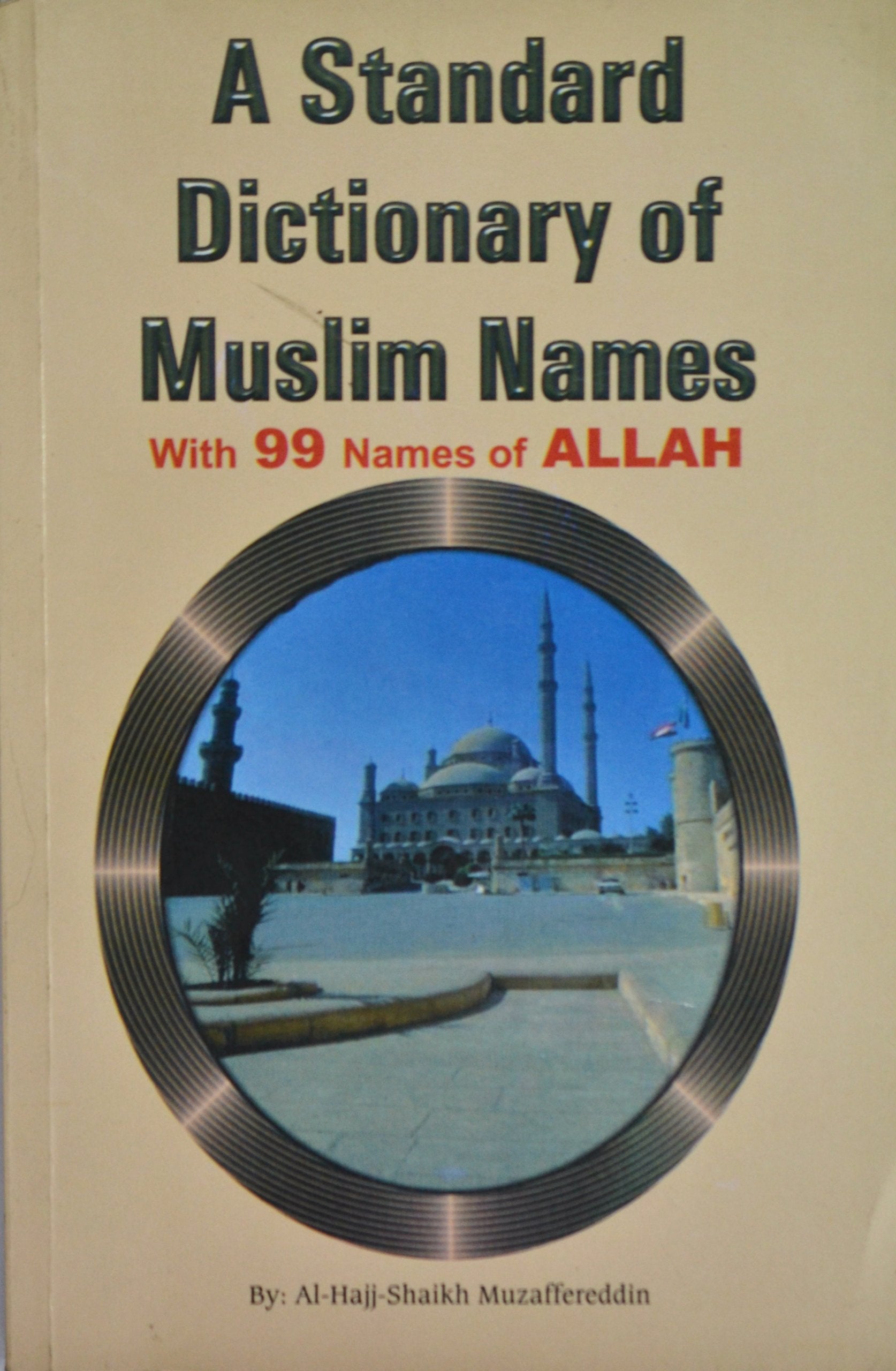 Ninety Nine Names of Allah: A Dictionary of Muslim Names Books