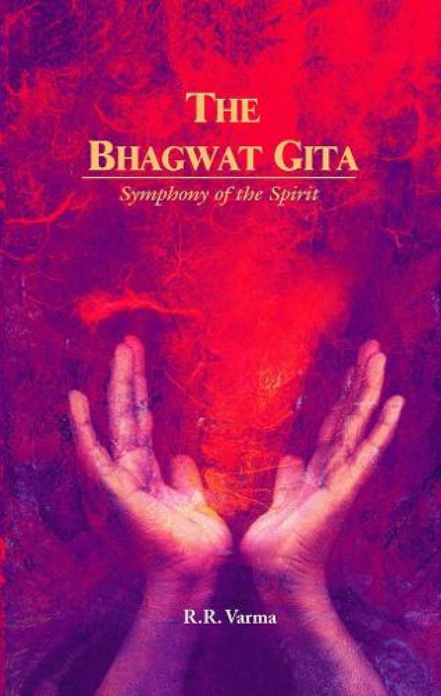 The Bhagwat Gita: Symphony of the Spirit Philosophy