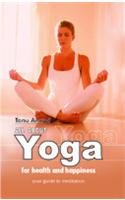 All About Yoga and Health and Happiness: Your Guide to Meditation book