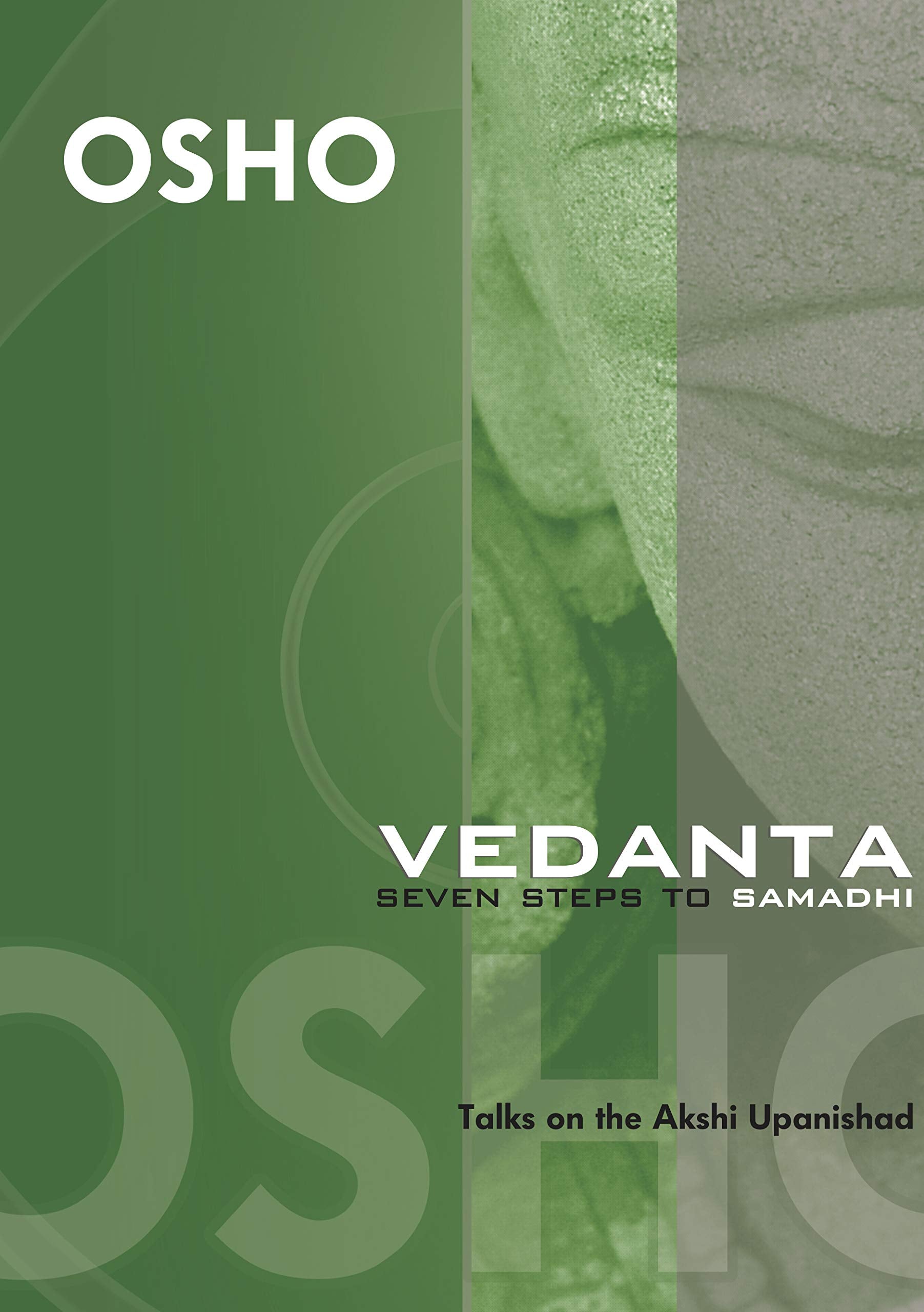 Vedanta - Seven Steps to Samadhi: Discourses on Akshyu Panishad Philosophy