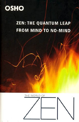 Zen: The Quantum Leap From Mind to No-Mind (The World Of Zen) Books