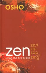 Zen Living the Fire of Life Zest Zip Zap and Zing Books