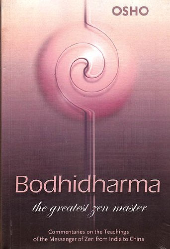 Bodhidharma: The Greatest Zen Master Commentaires on the Teachings of the Messenger of Zen from India to China Books