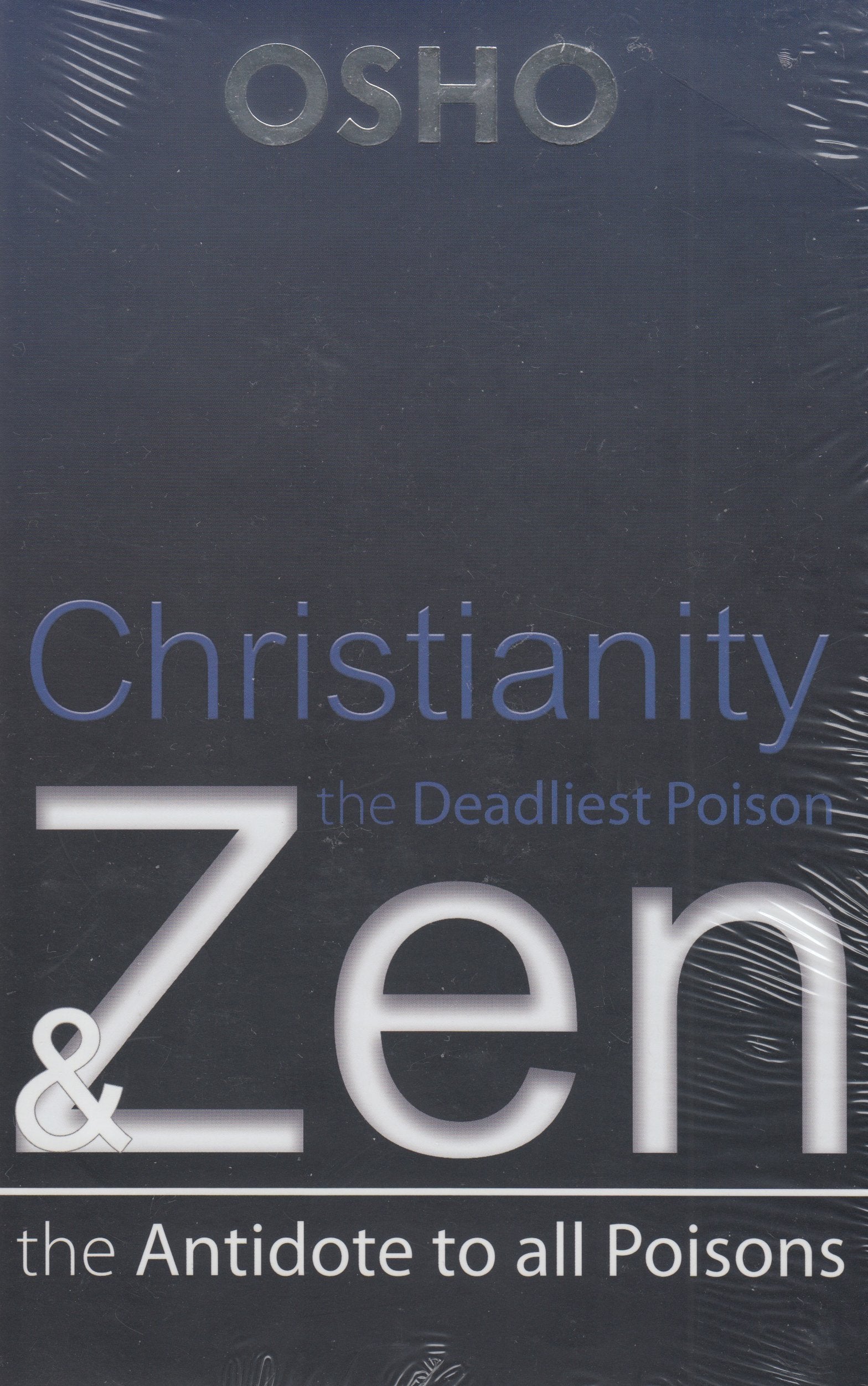 Christianity the Deadliest Poision & Zen the Antidote to all Poisons Books