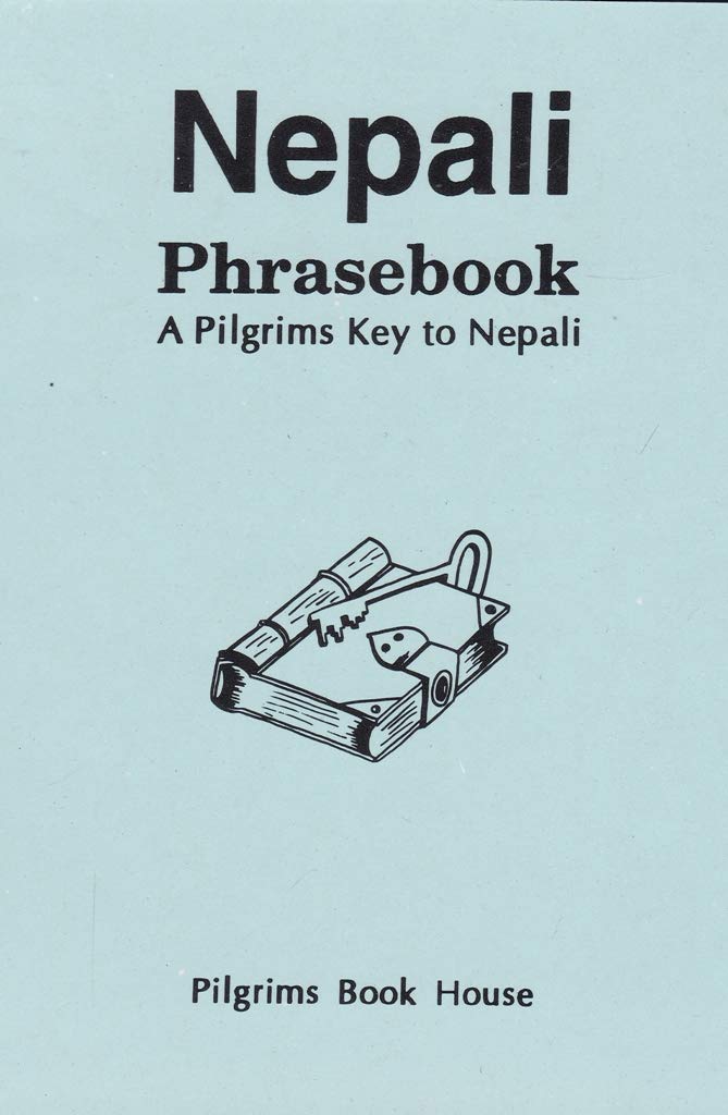 Nepali Phrasebook: A Pilgrims Key to Nepali Social Sciences
