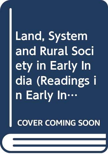 Land, System and Rural Society in Early India (Readings in Early Indian History) Social Sciences