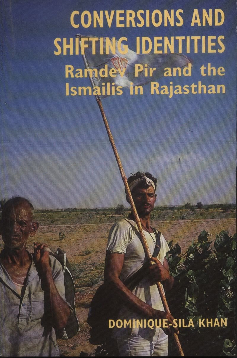 Conversions & Shifting Identities: Ramdev Pir & the Ismailis in Rajasthan book
