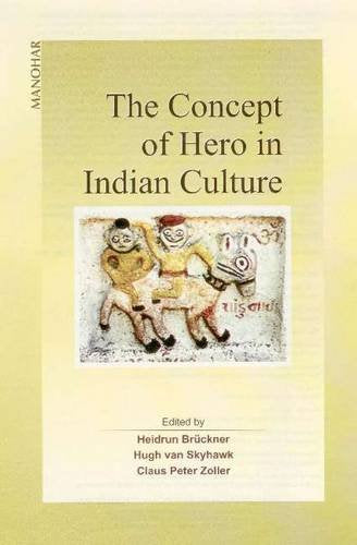 Concept of Hero in Indian Culture Politics & History