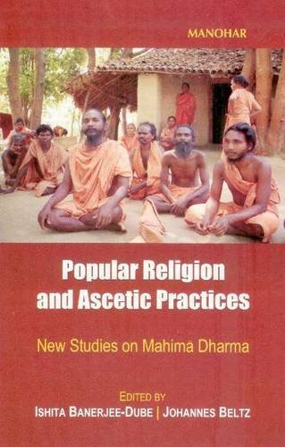 Popular Religion & Ascetic Practices: New Studies on Mahim'a Dharma Religion & Esotericism
