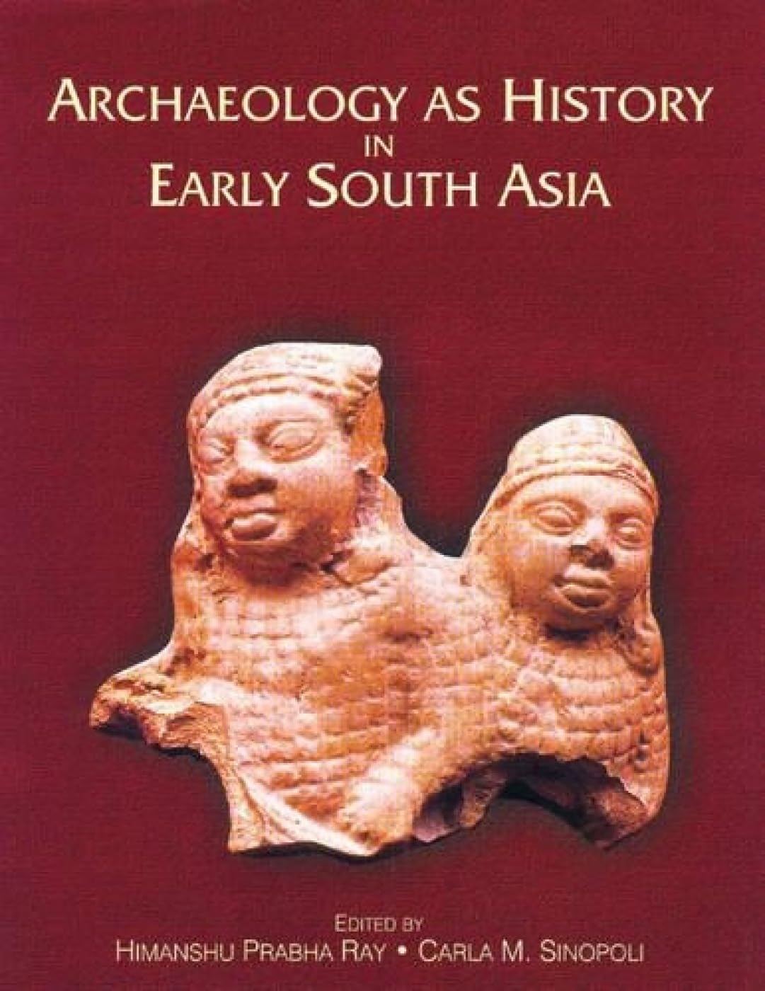 Archaeology as History in Early South Asia Social Sciences