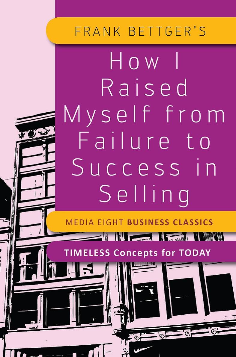 How I Raised Myself from Failure to Success in Selling Business, Finance & Career
