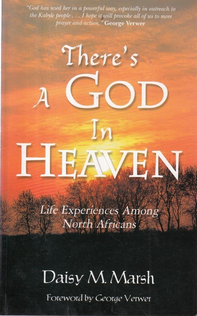 There's a God in Heaven: Life Experiences Among North Africans Books