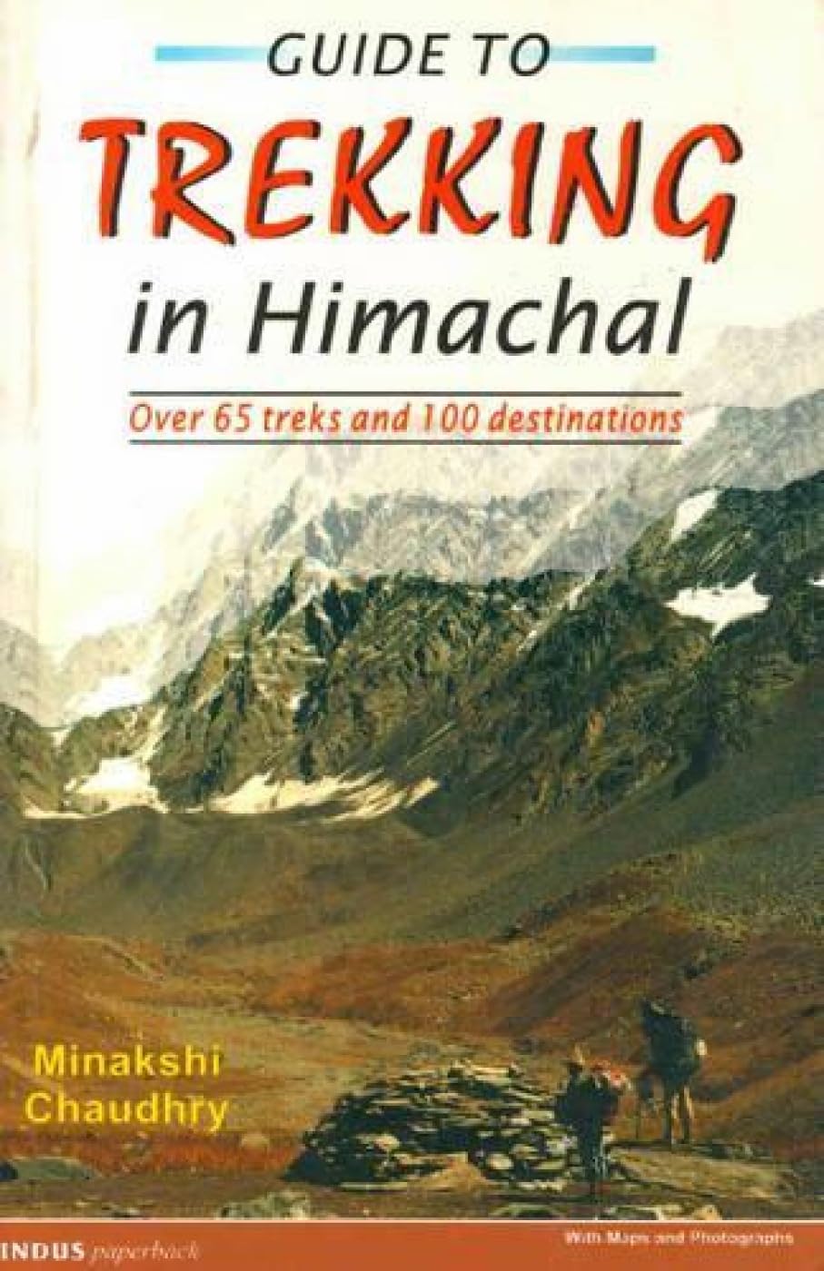 Guide to Trekking in Himachal Pradesh: Over 65 Treks and 100 Destinations book