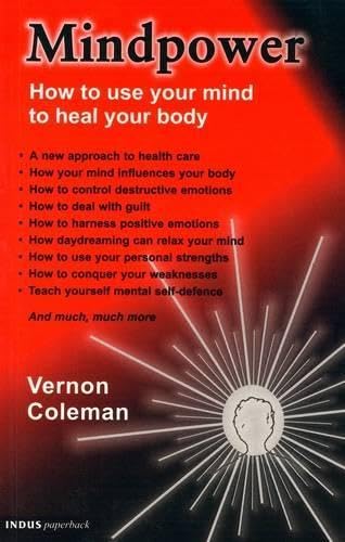 Mindpower: How to Use Your Mind to Heal Your Body book