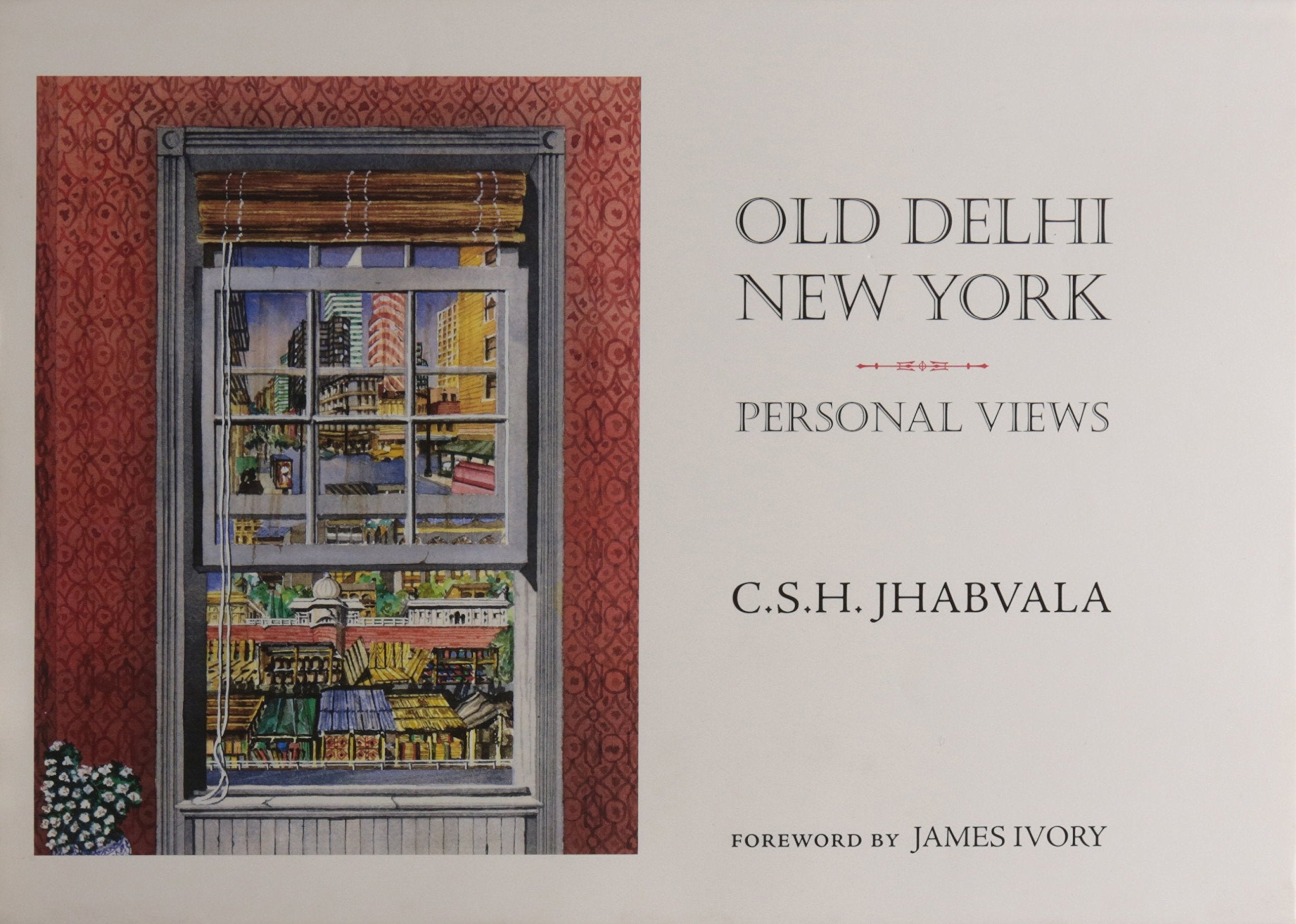 Old Delhi New York: Personal Views Arts & Music
