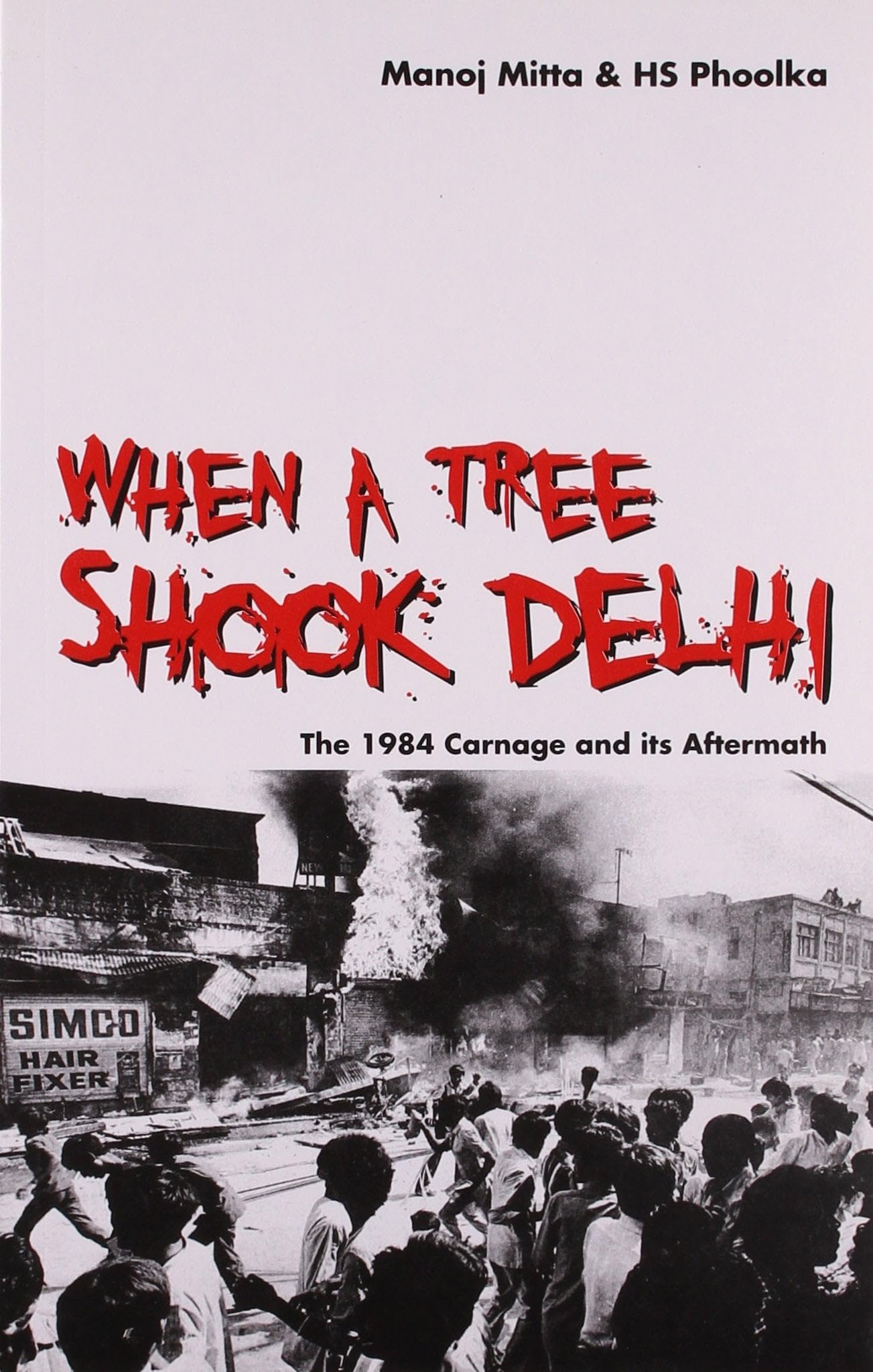 When a Tree Shook Delhi: The 1984 Carnage and its Aftermath book