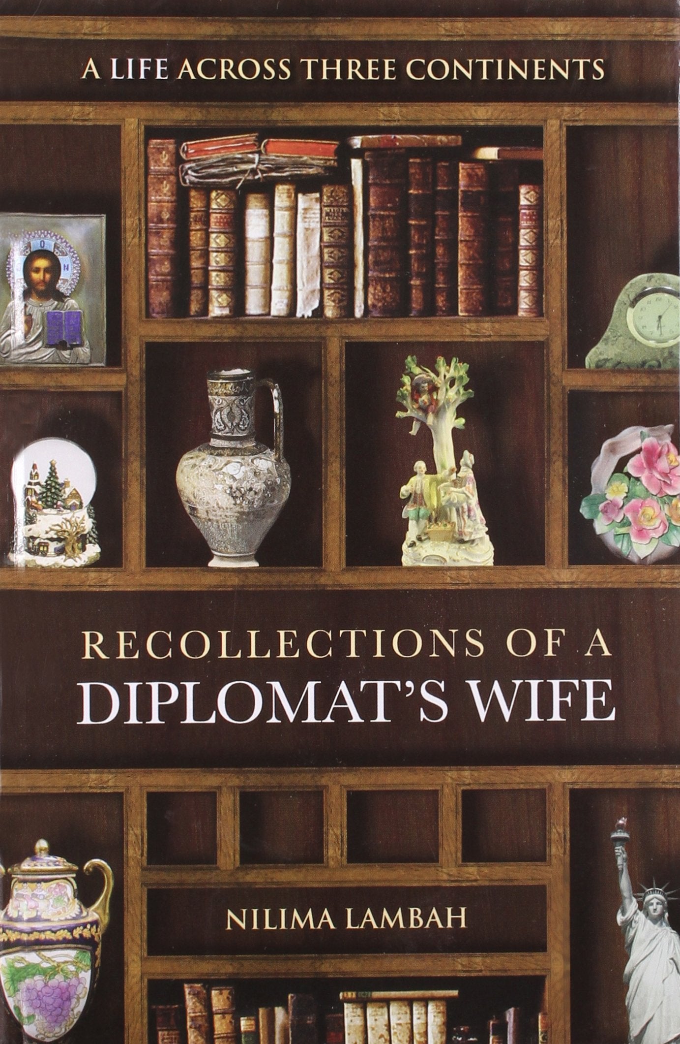 A Life Across Thre Continents Recolletions Of A Diplomat'S Wife book