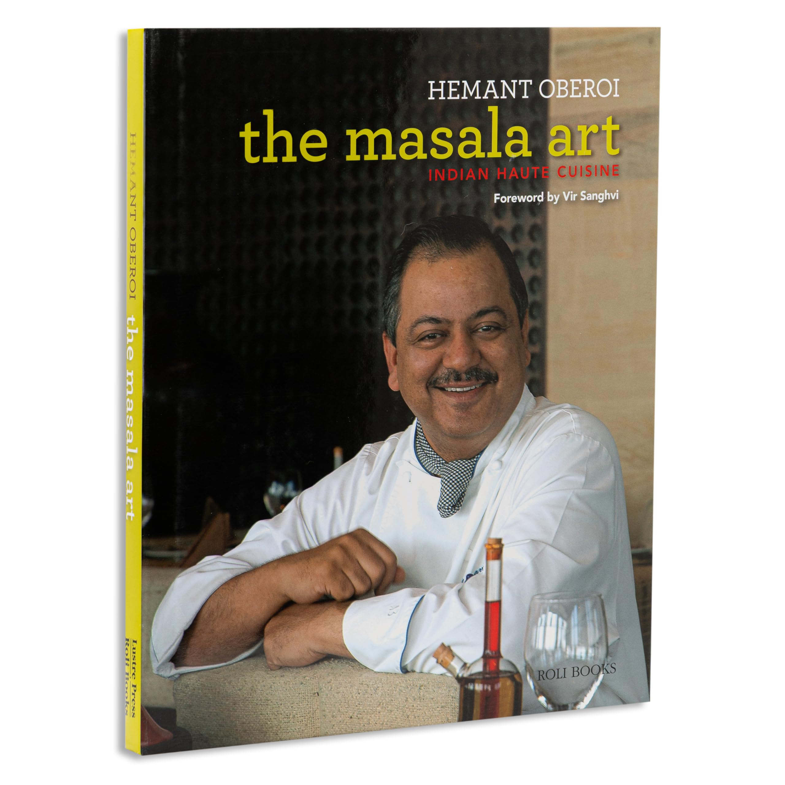 The Masala Art: Indian Haute Cuisine (Roli Books) Cooking & Enjoying