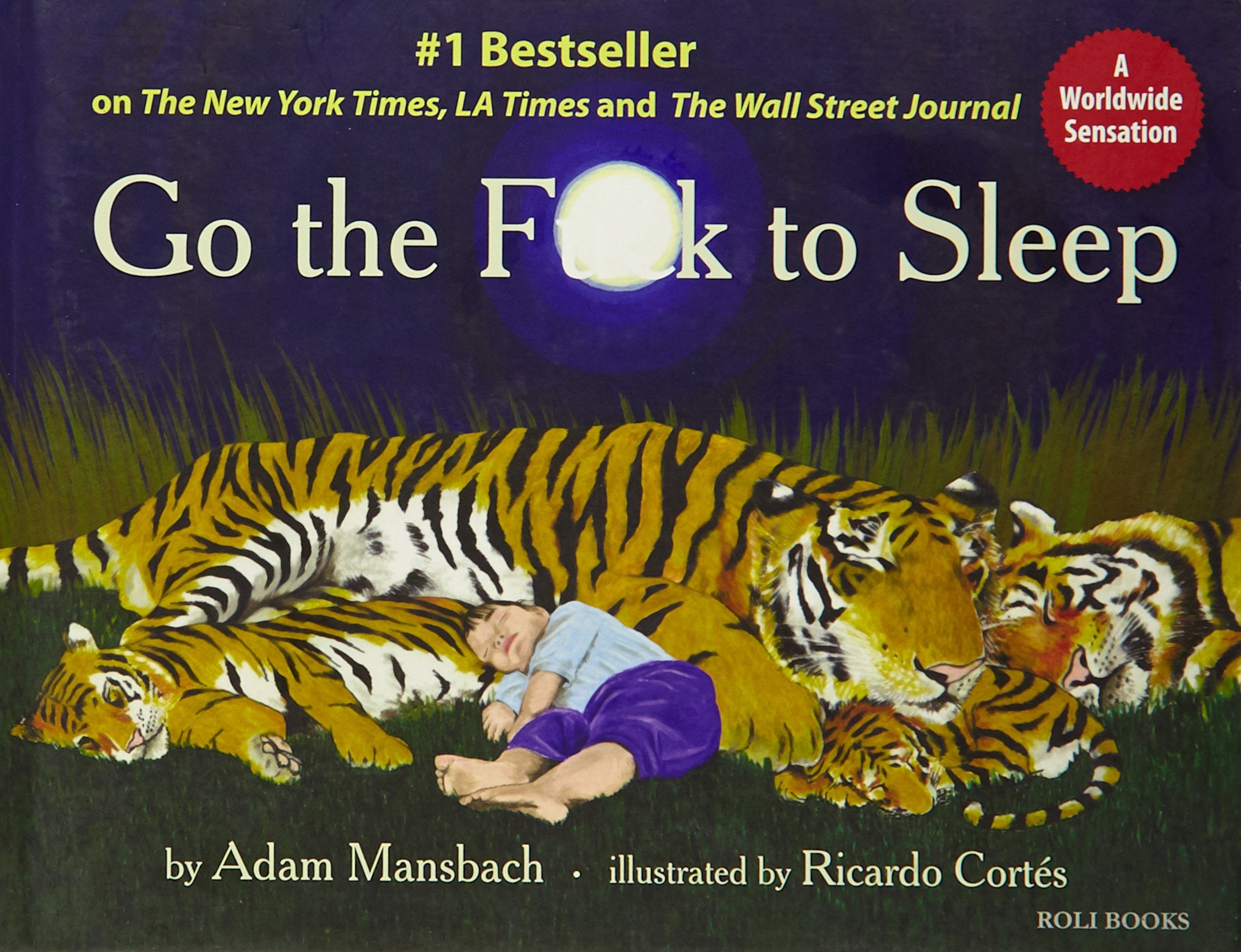 Go The F * * K To Sleep Adam Mansbach and Ricardo Cortes Adam Mansbach and Ricardo Cortes Books