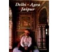Delhi Agra Jaipur: Le Triangle D'or book