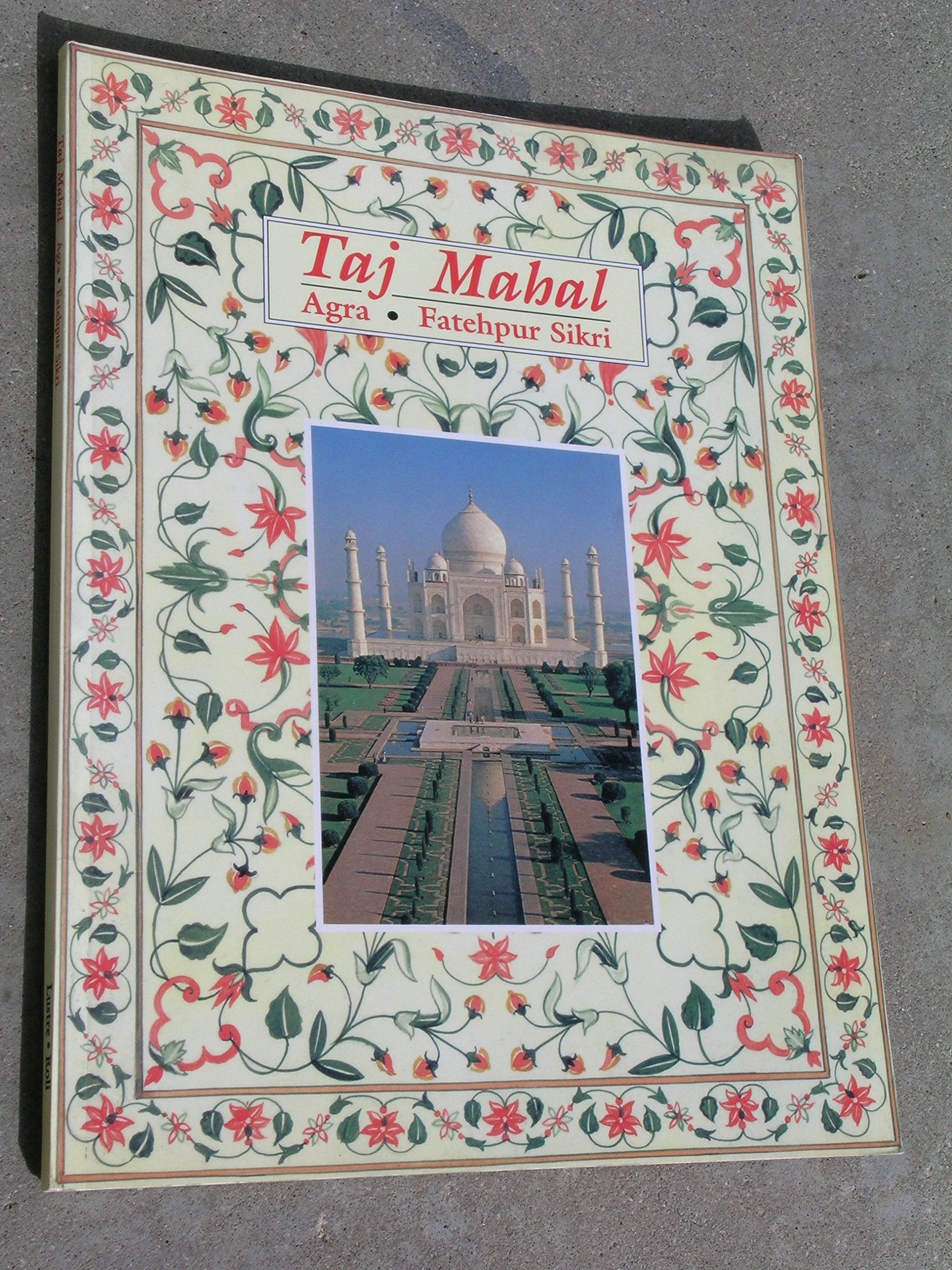 Taj Mahal, Agra, Fatehpur Sikri Architecture