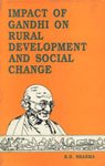 Impact of Gandiji on rural development and social change book