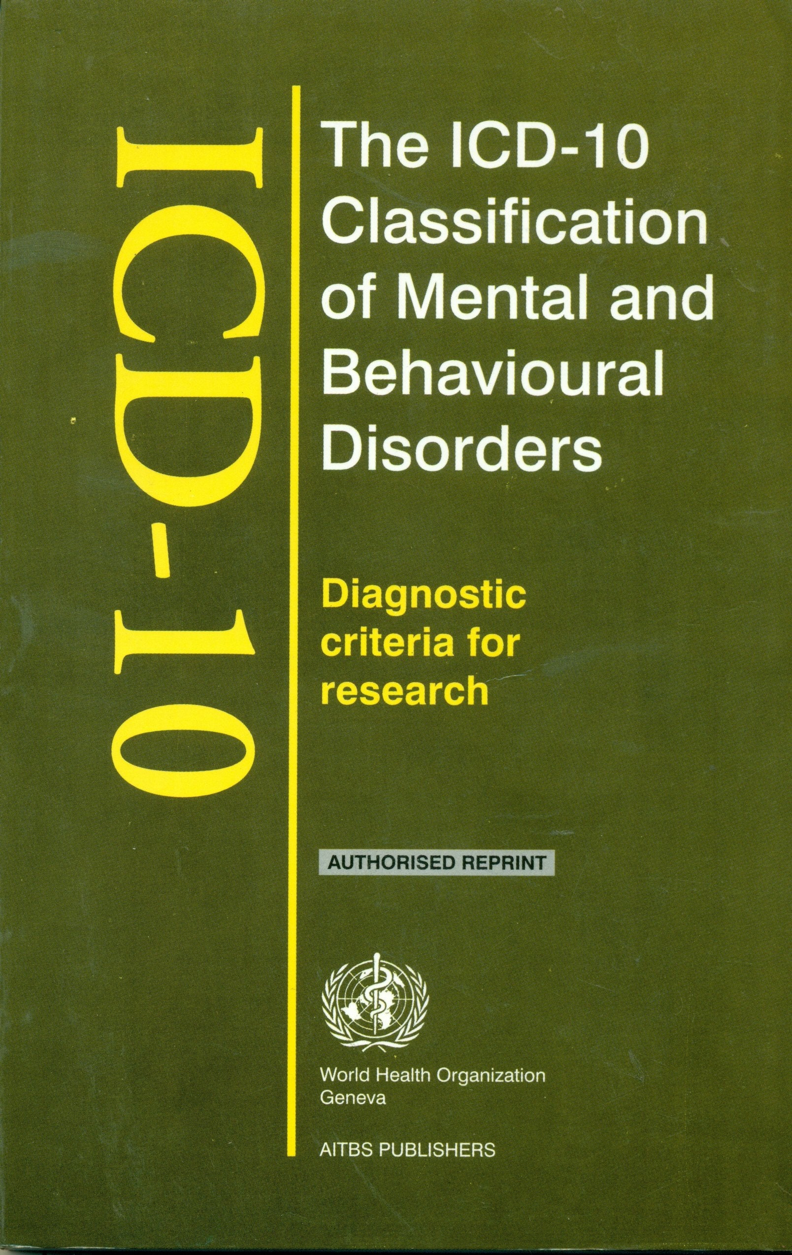 The ICD-10 Classification Of Mental And Behavioural Disorders Authorised Reprint Authorised Reprint Books