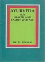 Ayurveda for Health and Family Welfare Health, Nutrition & Fitness