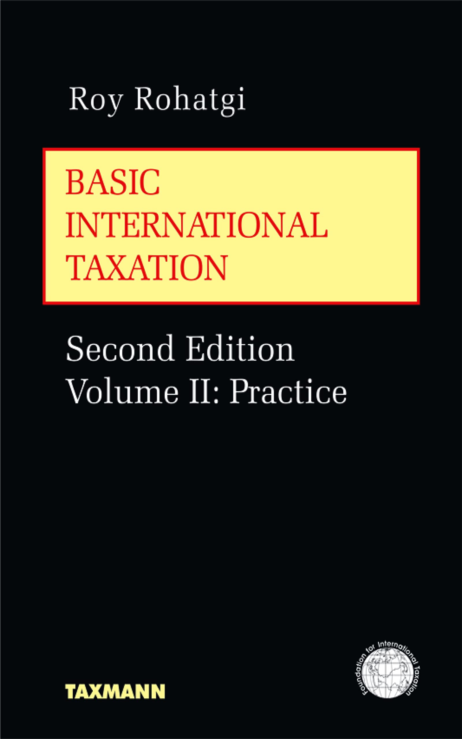 Basic International Taxation:: Volume II: Practice Law