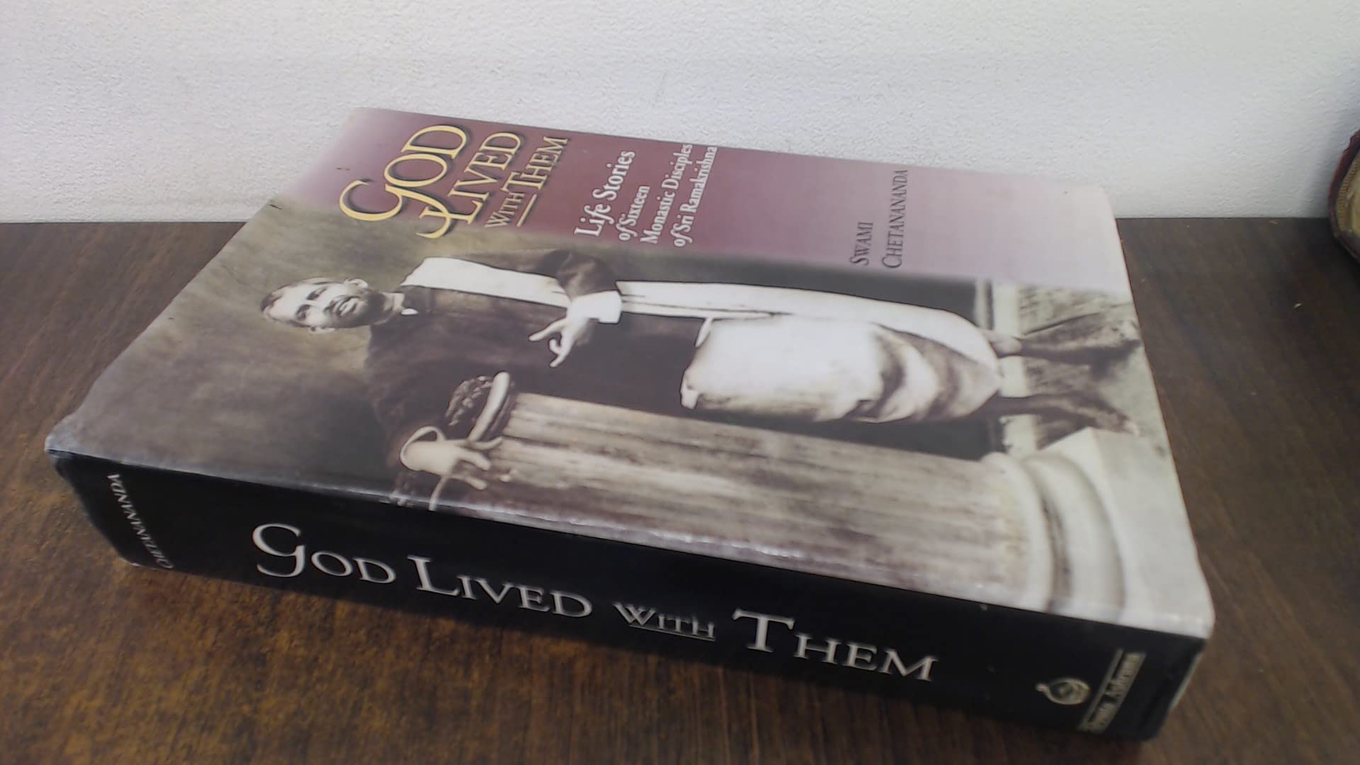 God Lived With Them: Life Stories Of Sixteen Monastic Disciples of Sri Ramakrishna book