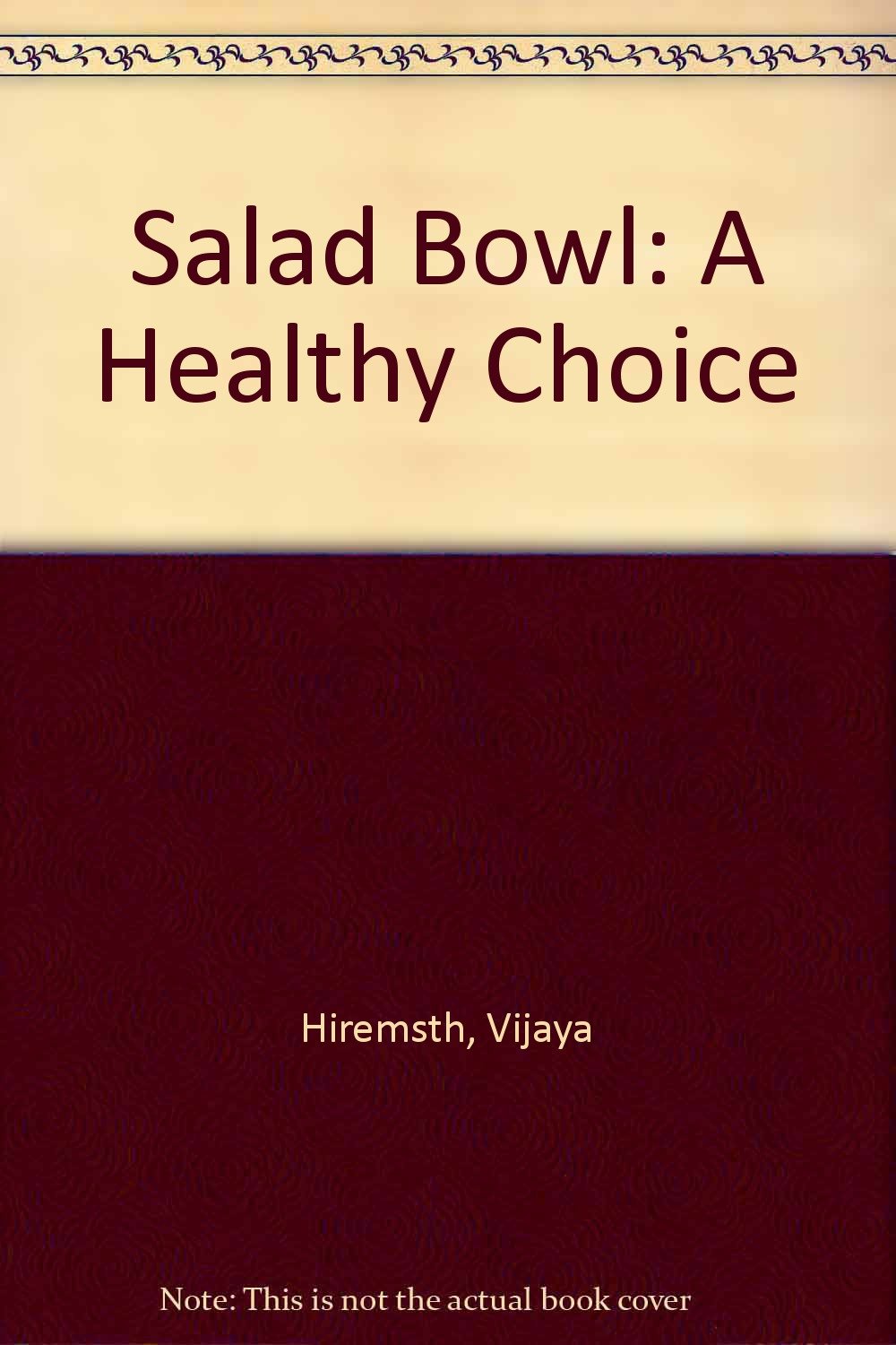 Salad Bowl: A Healthy Choice book