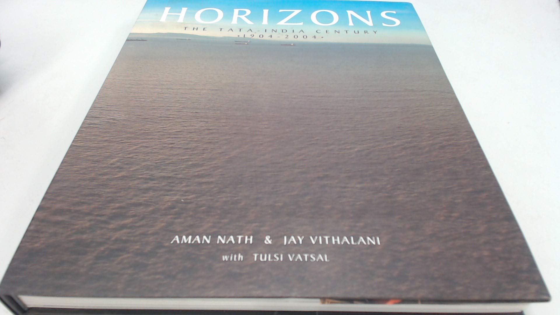 Horizons: The Tata-india Century, 1904-2004 book