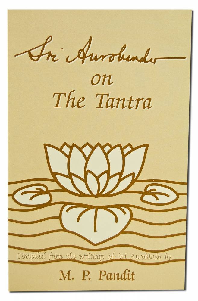 SRI AUROBINDO ON THE TANTRA Books