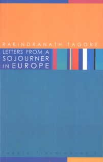 Letters from a Sojourner in Europe (Tagore Travelogues, Band 2) Contemporary literature