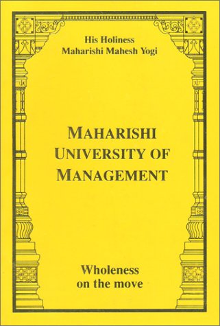 Maharishi University of Management--Wholeness on the Move Business, Finance & Career