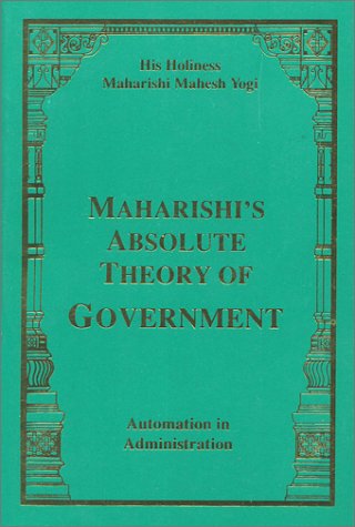 Maharishi`s Absolute Theory of Government: Automation in Administration book