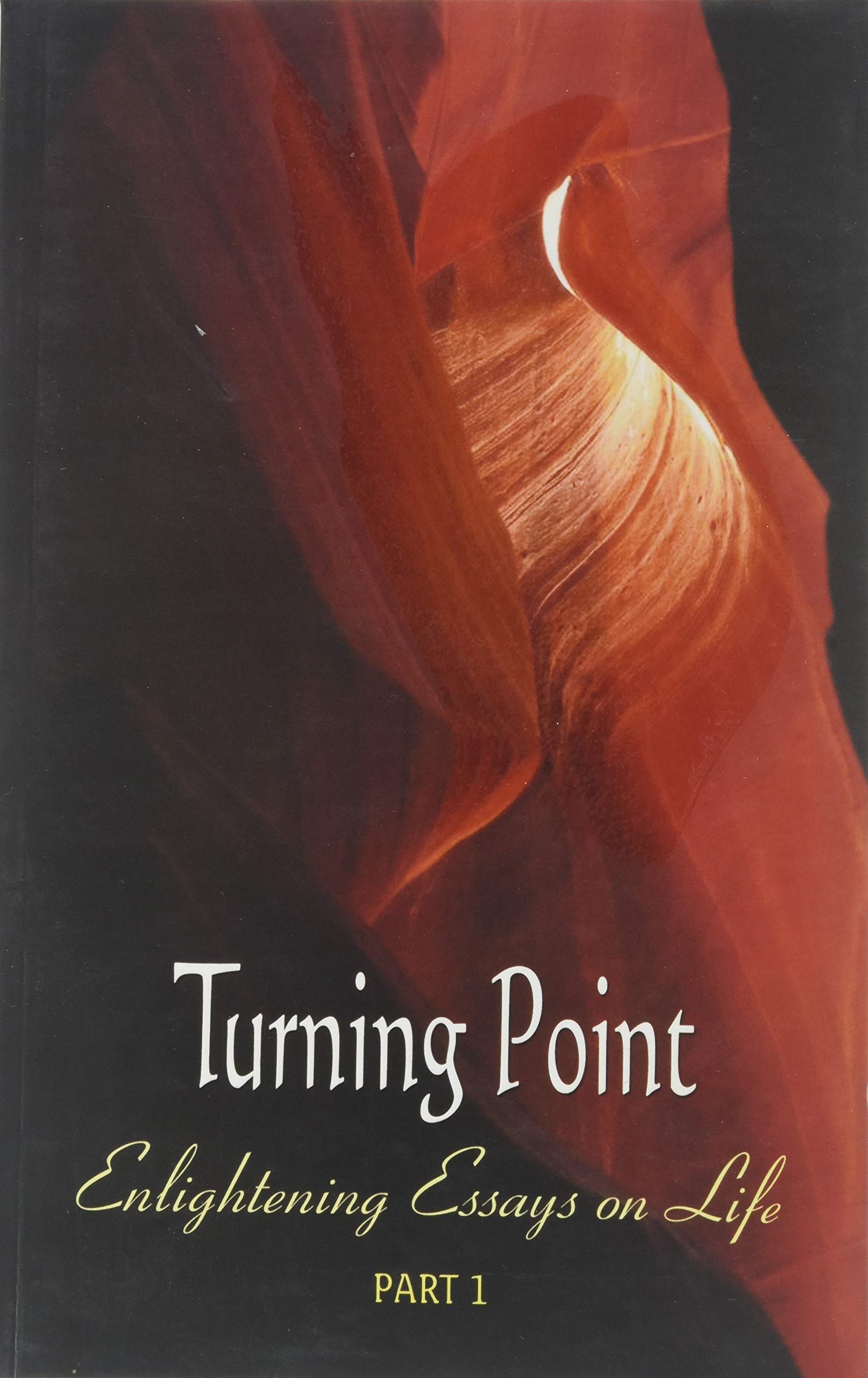 Turning Point: Enlightening Essays on Life (Part 1) Books