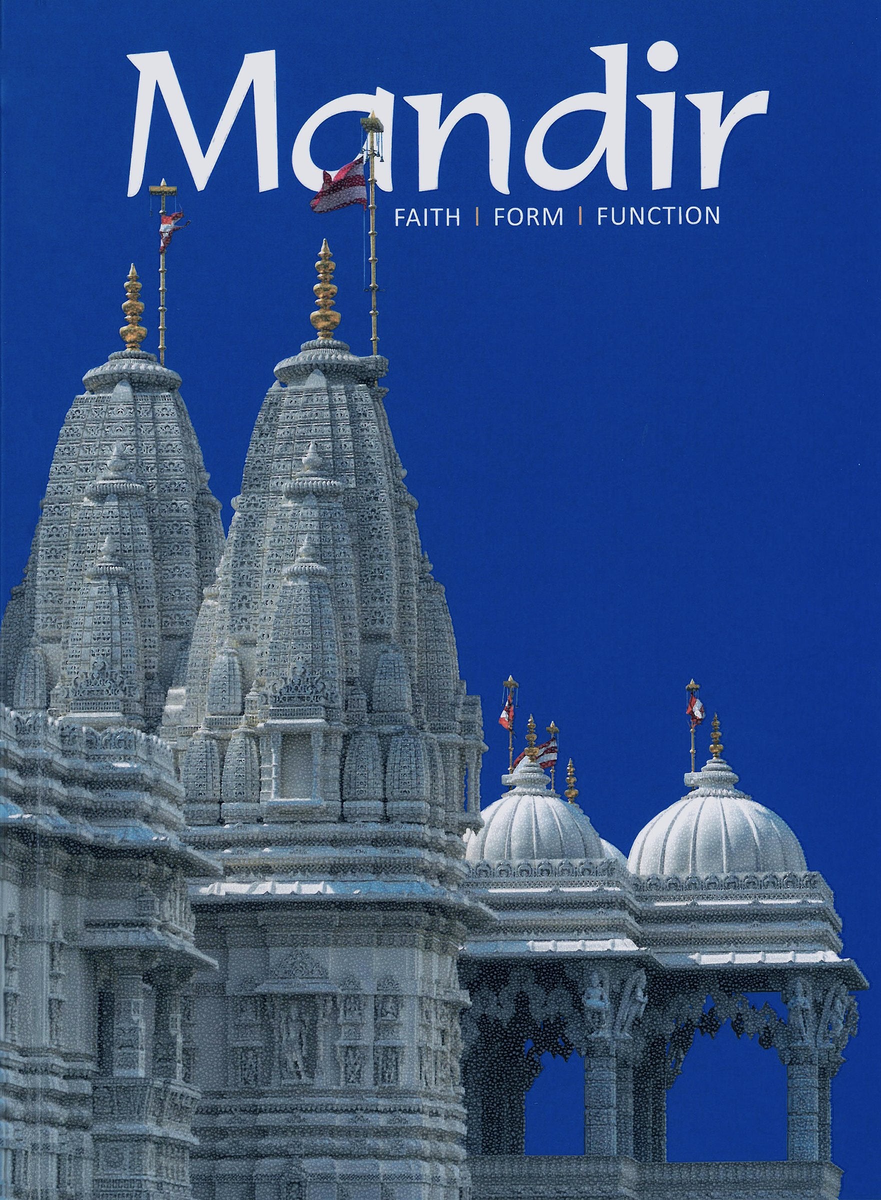 Mandir: Faith, Form, Function book