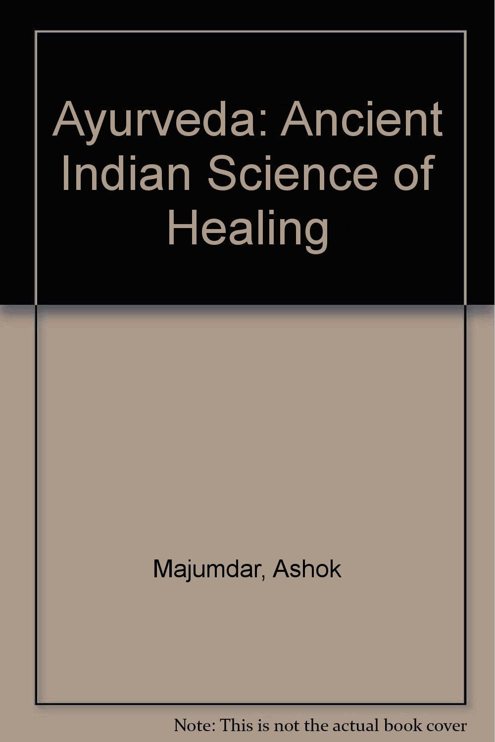 Ayurveda: Ancient Indian Science of Healing Medicine