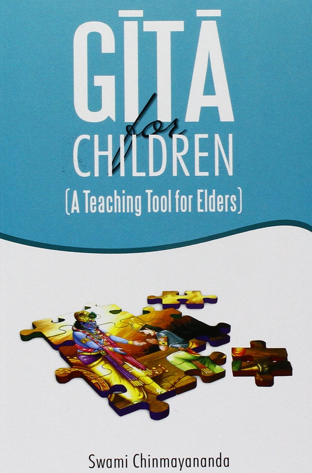 Gita For Children /A Teaching Tool For Elders Books