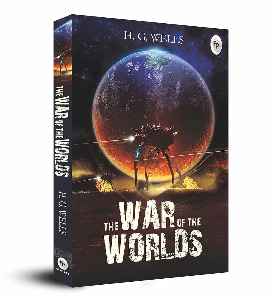 The War of the Worlds: Perfect for Science Fiction Enthusiasts Classic Literature Time Travel Social Commentary a Literary Masterpiece a Must-Have for Lovers of Classic Literature Classics
