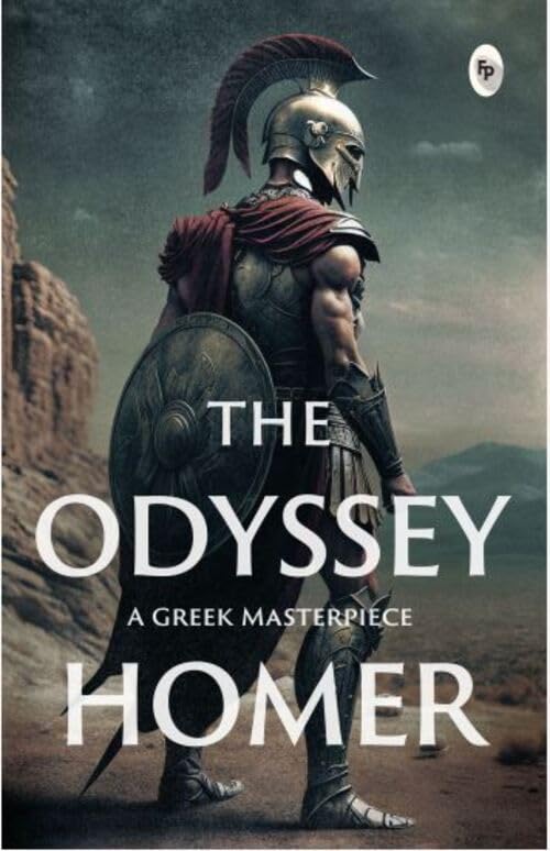 The Odyssey: Masterpiece of Ancient Greek Culture Homer's Classics Greek Epic Poems Trojan War Mythology Epic Poems of Heroic Battles and Arduous ... Themes of Courage, Honor, and Destiny Classics