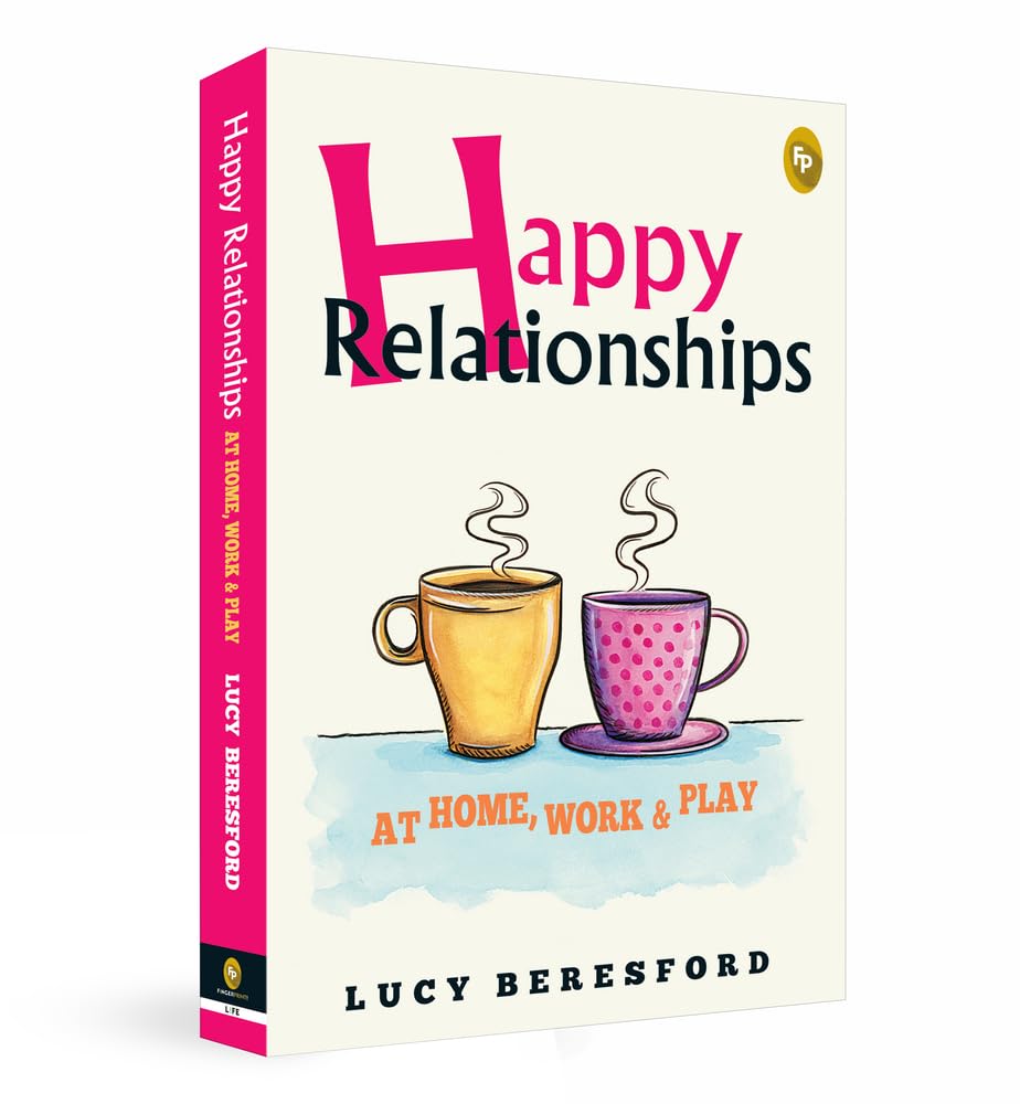 Happy Relationships at Home, Work & Play Lifestyle