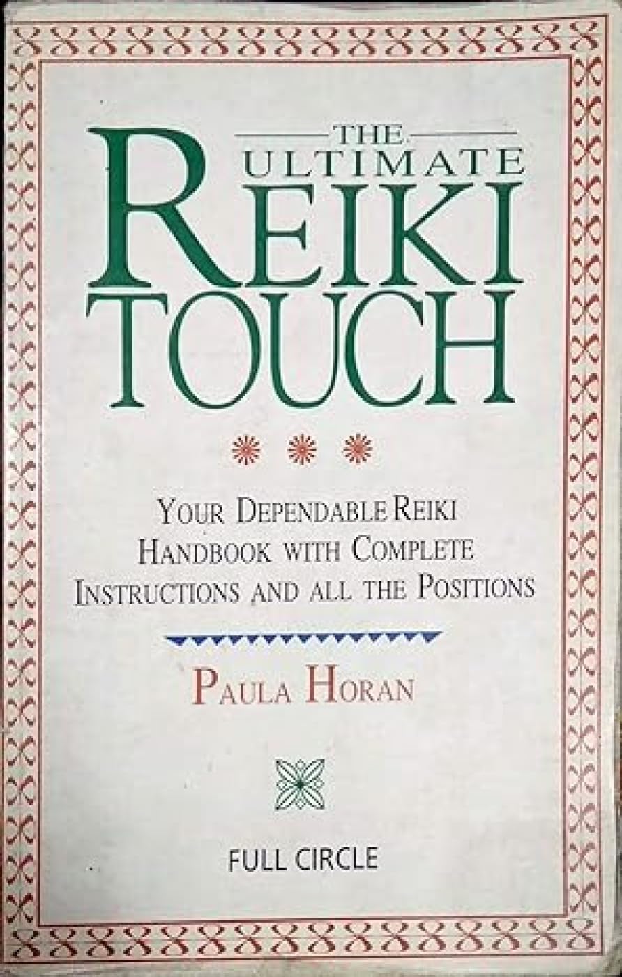The Ultimate Reiki Touch: Your Dependable Reiki Handbook with Complete Instructions and All the Positions Medicine