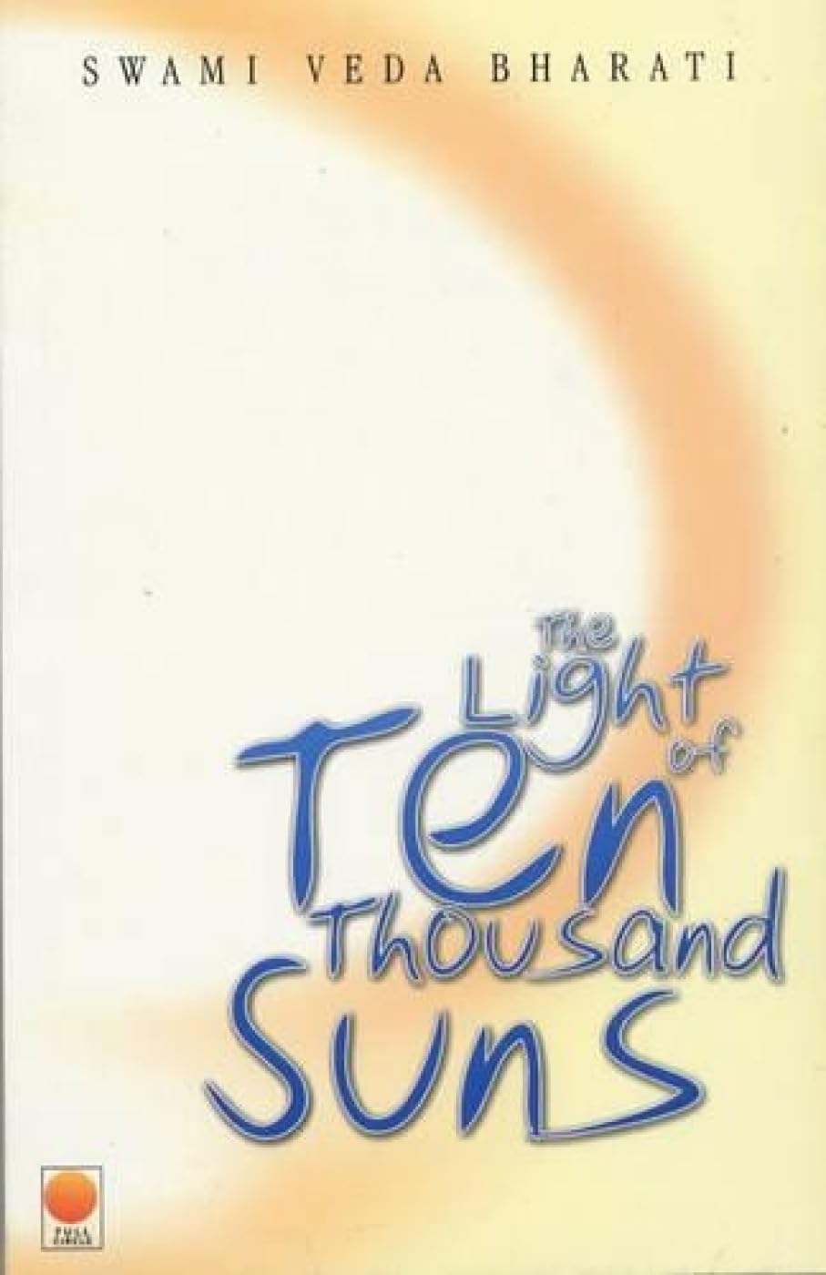The Light of Ten Thousand Suns book
