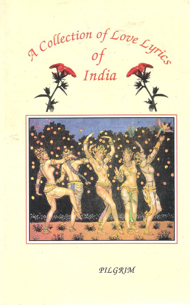 A Collection of Love Lyrics of India Poetry