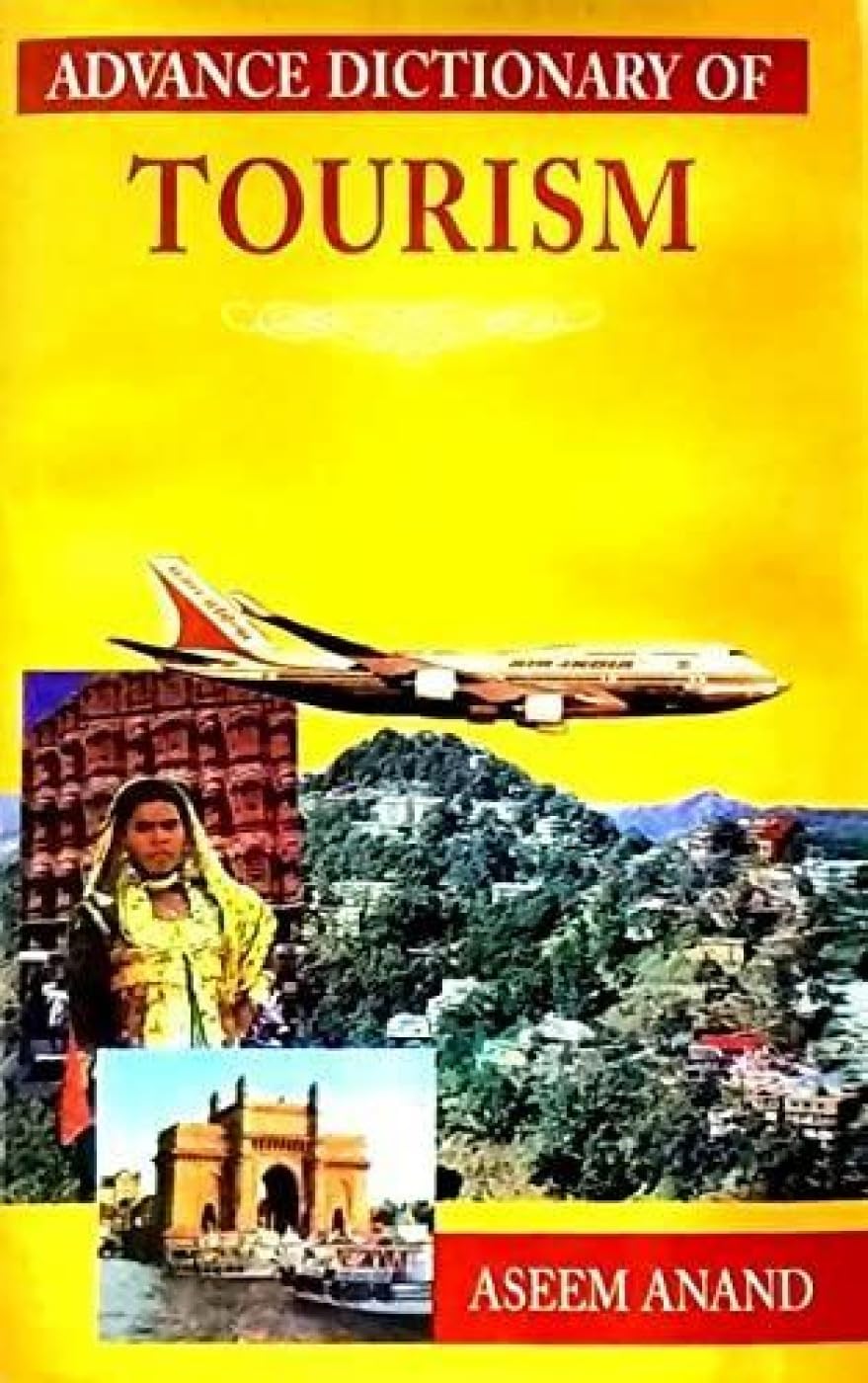 Advance Dictionary of Tourism Business, Finance & Career